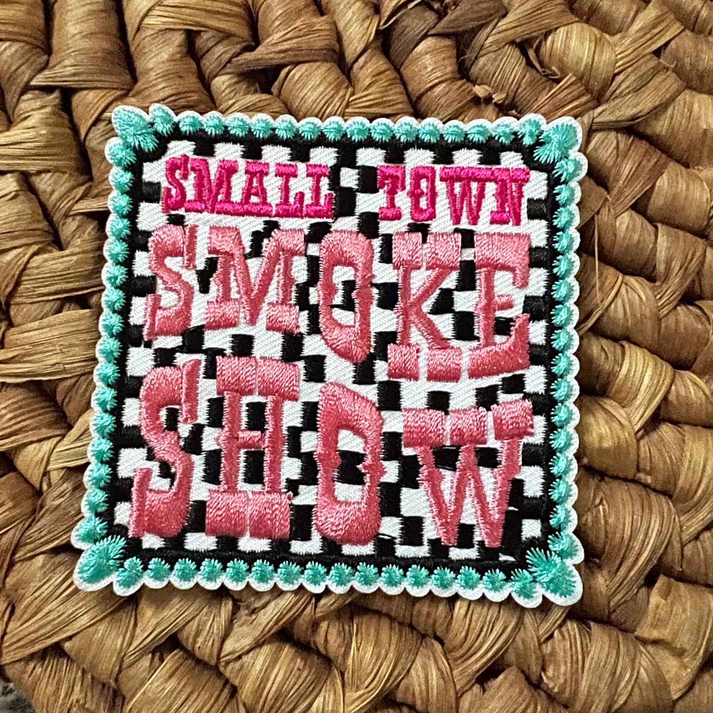 Small town smoke show- iron on patch