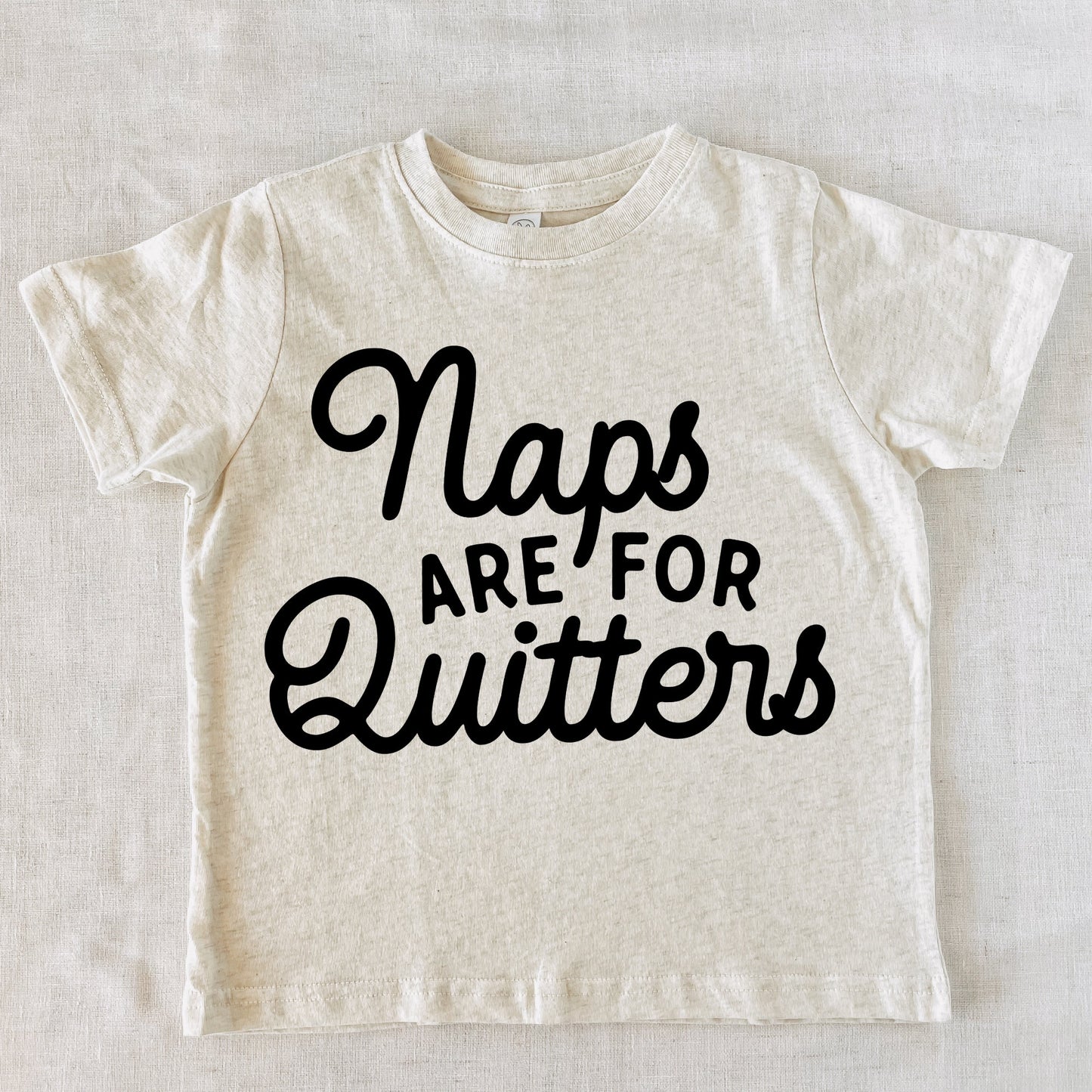 Naps are for Quitters Toddler T-shirt