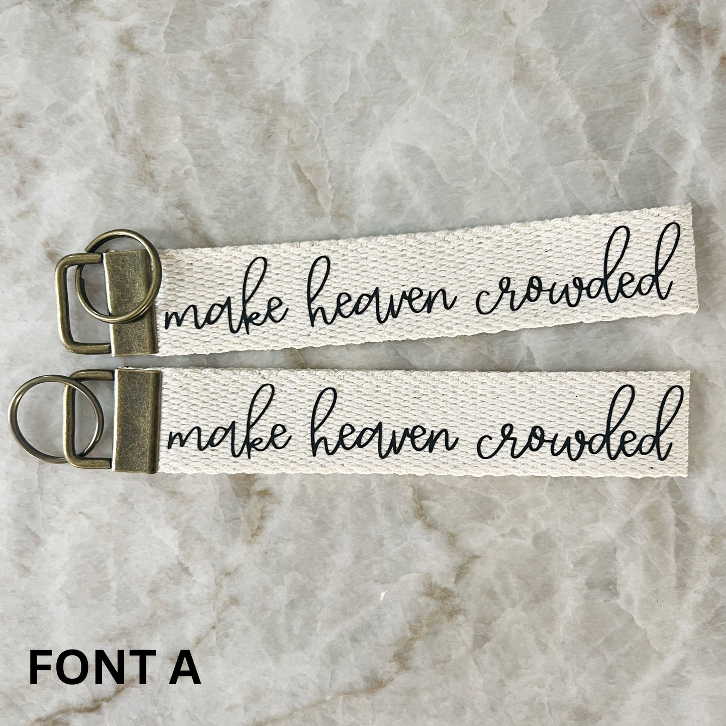 Make Heaven Crowded Christian Keychain