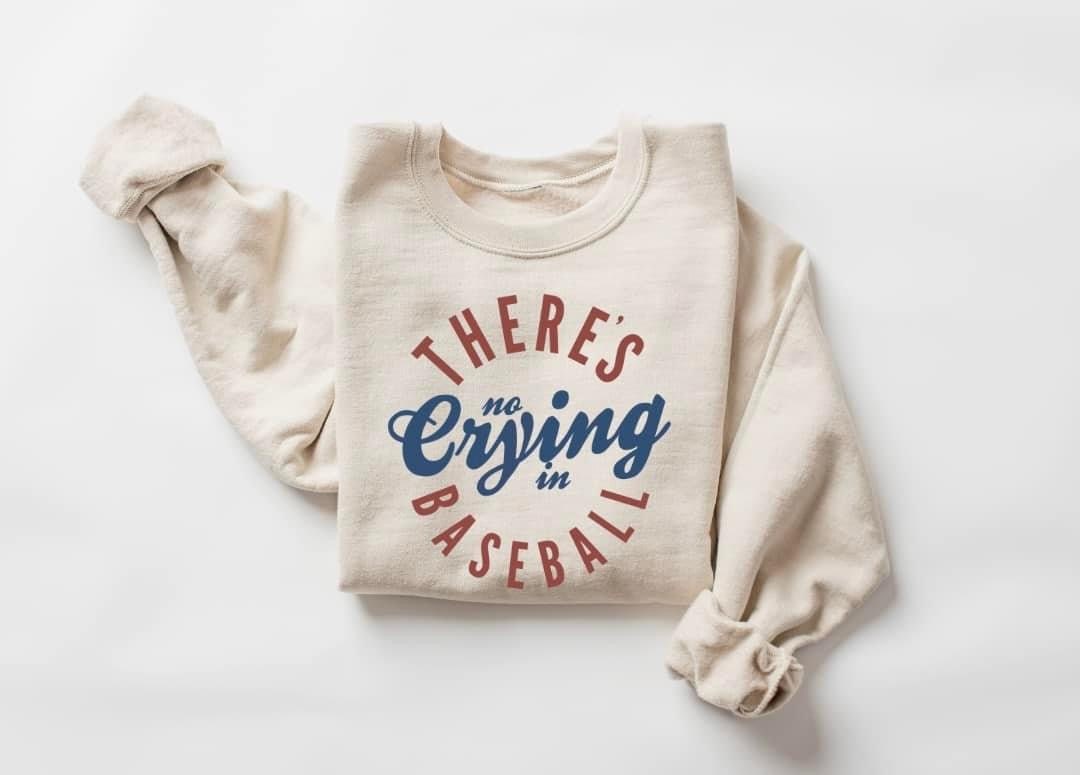 There’s No Crying In Baseball Crewneck Sweatshirt. Baseball Season Apparel - Baseball Mama - Sports Mom Apparel