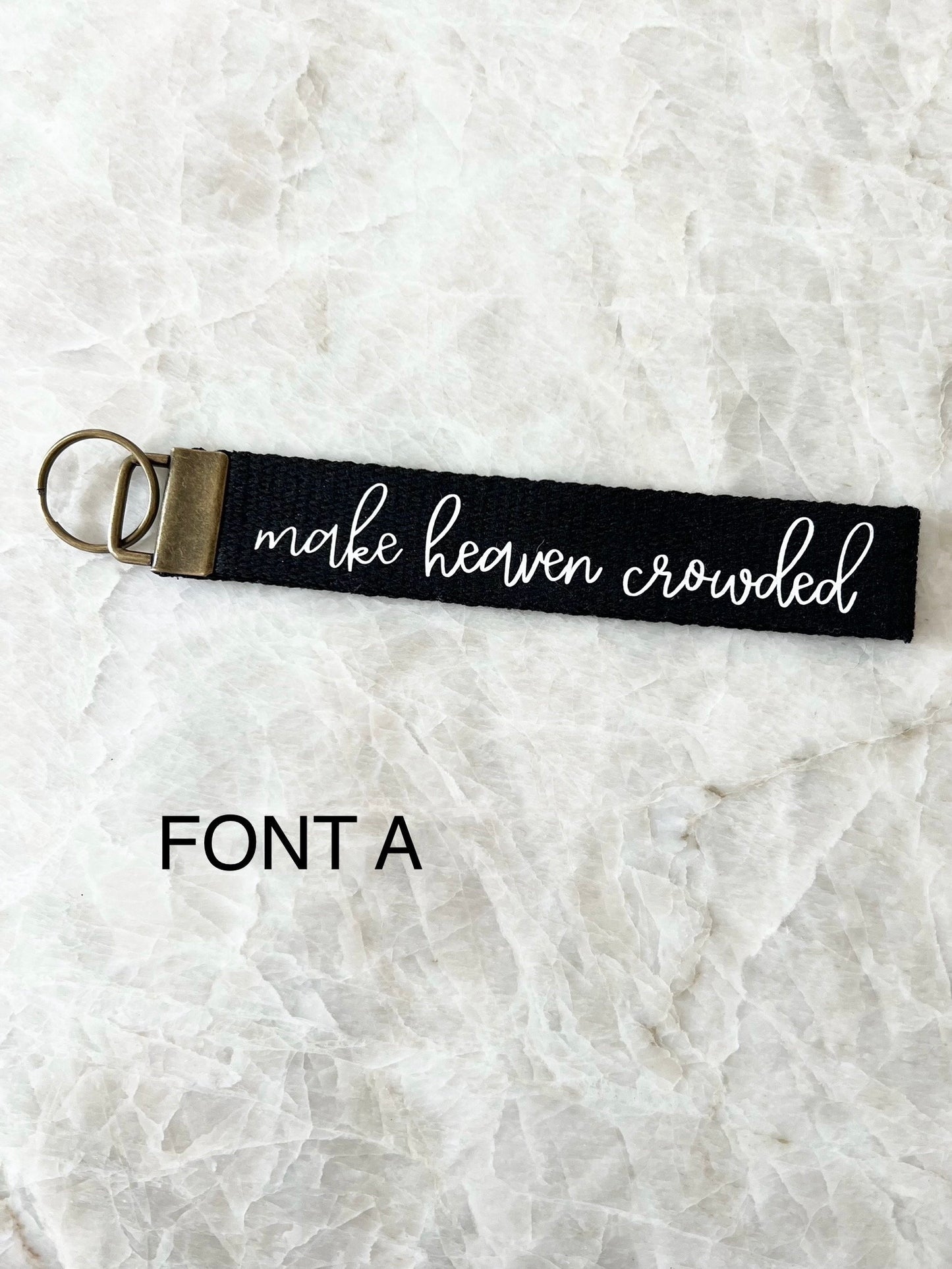 Make Heaven Crowded Christian Keychain