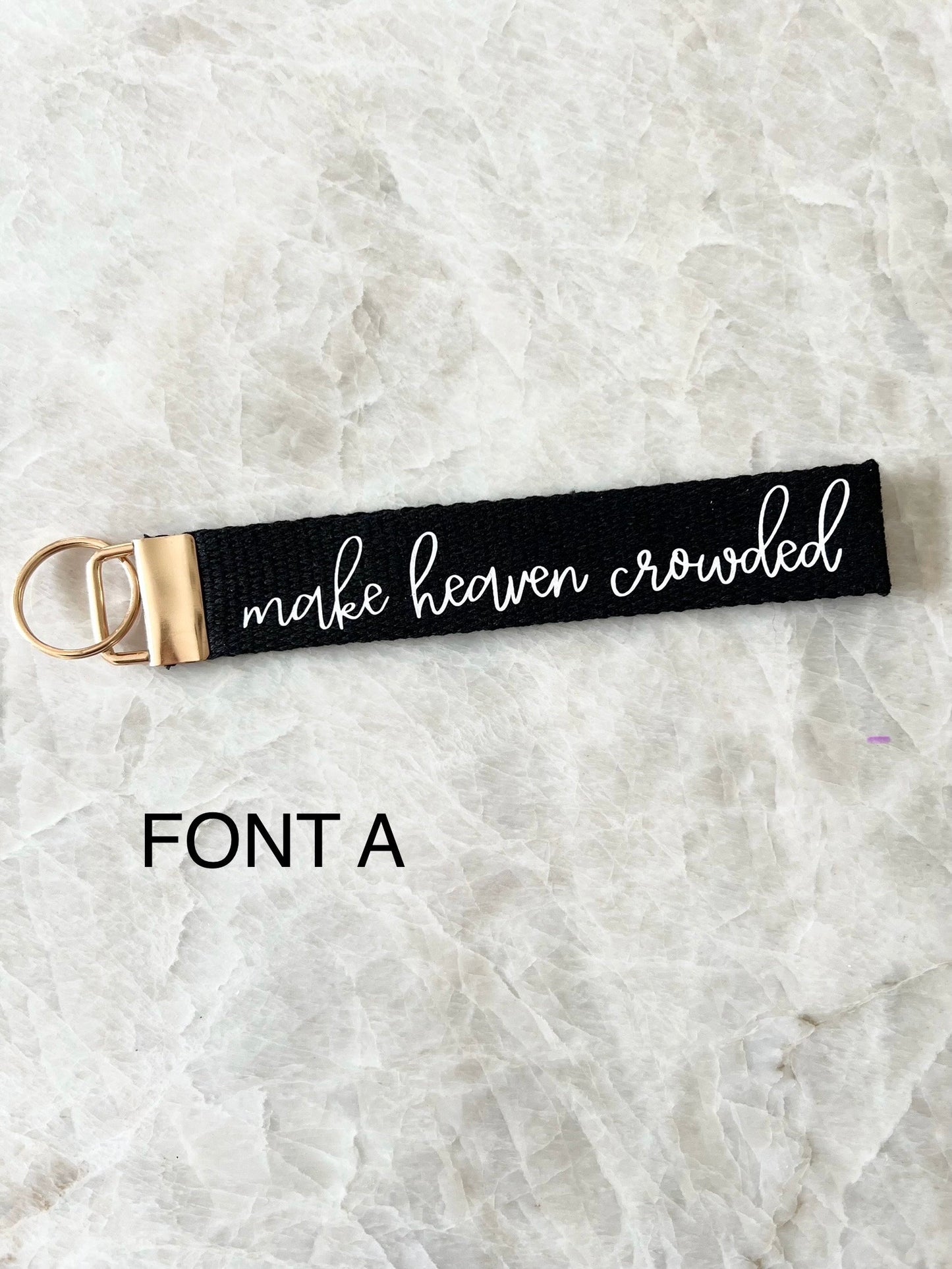 Make Heaven Crowded Christian Keychain