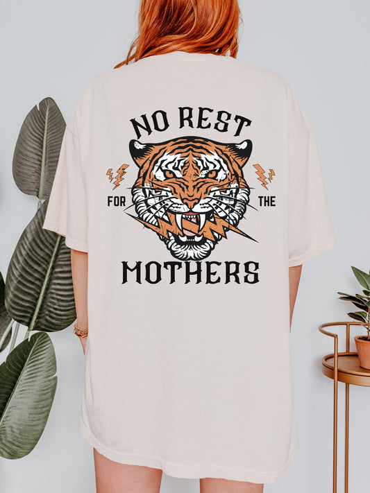 No Rest For The Mothers - Comfort Colors