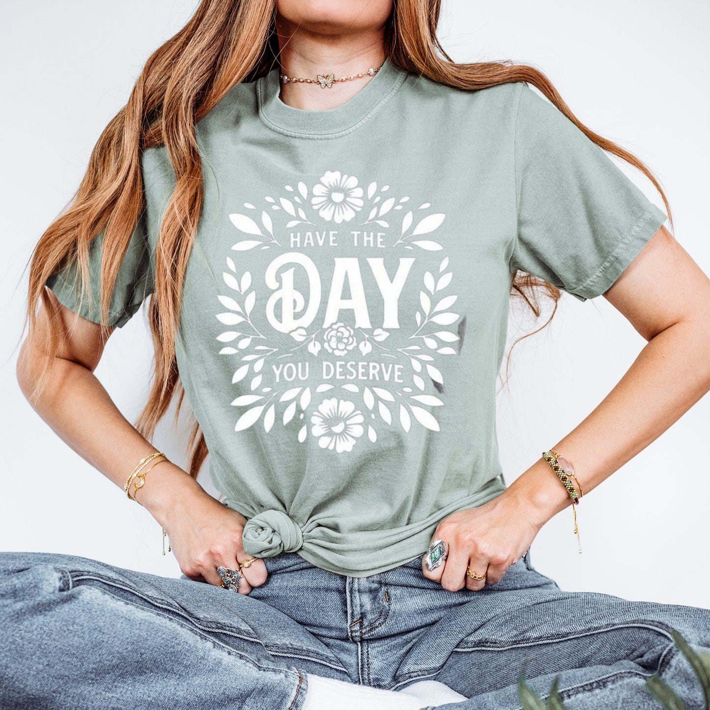 Have The Day You Deserve | New Mom Gift, Cool Mom Shirt, Mother's Day Gift, Birthday Gift for Mom, Baby Shower Gift, Trendy Karma Shirt.